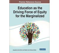 Education As The Driving Force Of Equity For The Marginalized
