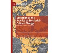 Education As The Practice Of Eco-Social-Cultural Change