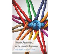 Education, Assessment, And The Desire For Dissonance