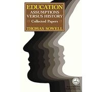 Education: Assumptions versus History: Collected Papers