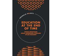 Education at the End of Time - Stefan Bengtsson - Emerald Publishing Limited - ebook (ePub) - Livre