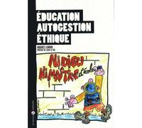Education, autogestion, ethique - Hugues Lenoir - Libertaires Eds - broché - Essai