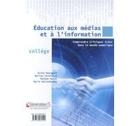 Education Aux Médias Et À L'information - Comprendre, Critiquer, Créer Dans Le Monde Numérique (1 Cd-Rom)