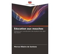 Éducation aux mouches: Scénario pour une éducation des situations chez Jean-Paul Sartre