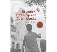 Education, Citizenship, And Cuban Identity