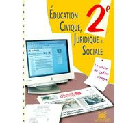 Education Civique, Juridique Et Sociale 2nde - Cahier Élève, Edition 2000