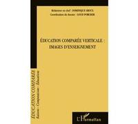 Education comparée verticale : images d'enseignement Louis Porcher (Auteur), Dominique Groux (Auteur)