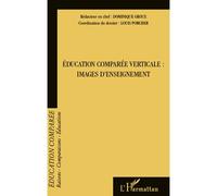 Education comparée verticale : images d'enseignement - Louis Porcher - L'harmattan - broché - Livre