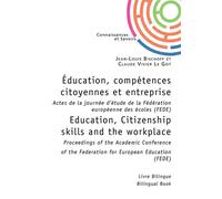 Éducation, compétences citoyennes et entreprise - Education, Citizenship skills and the workplace Actes de la journée d'étude 2023 de la Fédération européenne des écoles (FEDE) - Collectif d'Auteurs F