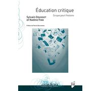 Éducation critique Ce que peut l'histoire - Sylvain Doussot - Presses Universitaires Rennes - broché - Essai