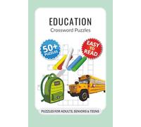 Education Crossword Puzzles: Crossword Puzzles with Easy to Read Print about Education, High School, Math and More I 6x9 inches, 120 pages I 50+ ... tutoring or supplemental learning