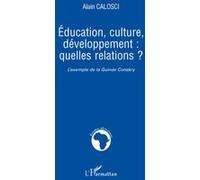 Education, Culture, Développement : Quelles Relations ? - L'exemple De La Guinée Conakry