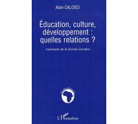 Education, Culture, Développement : Quelles Relations ? - L'exemple De La Guinée Conakry