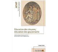 Éducation des citoyens, éducation des gouvernants Actes du Colloque international de l’AFHIP (Aix-en-Provence, 19 et 20 septembre 2019) - Michel Ganzin - Presses Universitaires D'aix-Marseille - broch