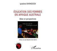 Education des femmes en Afrique australe Bilan et perspectives - Ignatiana Shongedza - L'harmattan - broché - Etude