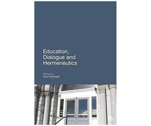 Education, Dialogue And Hermeneutics