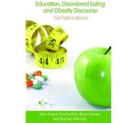 Education Disordered Eating and Obesity Discourse by John Evans Brian Davies, Emma Rich, John Evans, Rachel Allwood (Auteur)