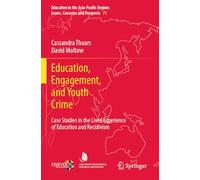 Education, Engagement, and Youth Crime: Case Studies in the Lived Experience of Education and Recidivism
