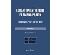 Alain Kerlan – Éducation esthétique et émancipation – La leçon de l'art, malgré tout – Broché