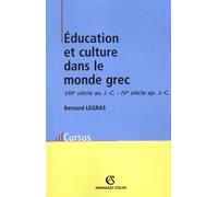 Education Et Culture Dans Le Monde Grec - Viiie Siècle Avant J-C - Ive Siècle Après J-C