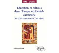Éducation et cultures dans l'Europe occidentale chrétienne (du XIIe au milieu du XVe)