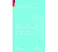 Education et démocratie en Afrique et en Europe - Irma Julienne Angue-Medoux - L'harmattan - broché - Etude
