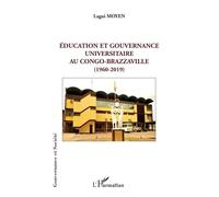 Éducation et gouvernance universitaire au Congo-Brazzaville (1960-2019) - Lagui Moyen - L'harmattan - broché - Essai