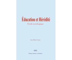 Éducation et Hérédité: Étude sociologique