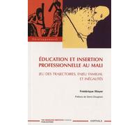 Education Et Insertion Professionnelle Au Mali - Jeu Des Trajectoires, Enjeu Familial Et Inégalités