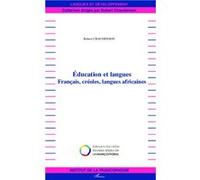 Robert Chaudenson – Education et langues – Français, créoles, langues africaines – Broché