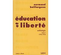 Education et liberté: Tome 1, 1793-1918