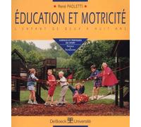 Education et motricité. L'enfant de deux à huit ans