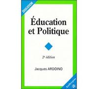 Education et politique Jacques Ardoino (Auteur)