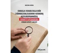 Éducation et réadaptation des personnes souffrant de déficiences auditives et visuelles concomitantes (surdotyflopedagogika) - Marzenna Zaorska (Literatur und Pädagogik auf Polnisch)