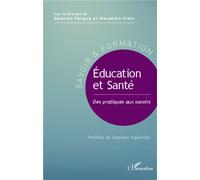Éducation et Santé Des pratiques aux savoirs - Alexandre Klein - L'harmattan - broché - Livre