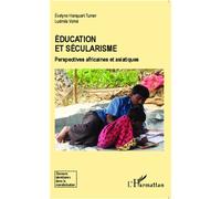 Éducation et sécularisme Perspectives africaines et asiatiques - Ludmila Volna - L'harmattan - broché - Etude