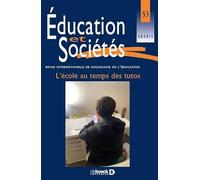 Éducation et société n° 53 - L'école au temps des tutos