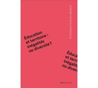 Éducation et territoire : inégalités ou diversité ? Inégalités ou diversité ? - Régis Guyon - Ens Lyon-Inrp - broché - Essai