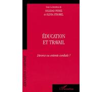 Education Et Travail - Divorce Ou Entente Cordiale ?
