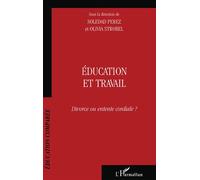 Éducation et travail Divorce ou entente cordiale ? - Soledad Perez - L'harmattan - broché - Etude