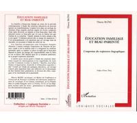 Thierry Blöss – Éducation familiale et beau-parenté – L'empreinte des trajectoires biographiques