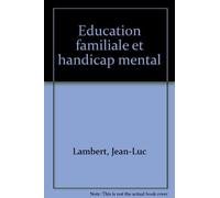 Education Familiale Et Handicap Mental