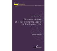 Ester Botta Somparé – Éducation familiale et scolaire dans une société pastorale guinéenne – Broché