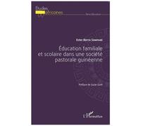 Ester Botta Somparé – Éducation familiale et scolaire dans une société pastorale guinéenne – Broché