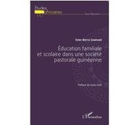 Education Familiale Et Scolaire Dans Une Société Pastorale Guinéenne