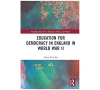 Education For Democracy In England In World War Ii