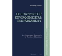 Education for Environmental Sustainability An Integrated Approach to Teacher Education - Elizabeth Rushton - Bloomsbury Academic - ebook (ePub) - Livre
