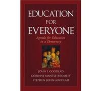 Education for Everyone by Goodlad & Stephen John University of Washington & Seattle & Washington Corinne Mantle-Bromley, John I. Goodlad, Stephen John Goodlad (Auteur)
