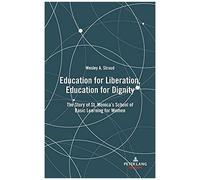 Education For Liberation, Education For Dignity
