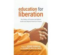 Education for Liberation Foreword by Newt Gingrich , Foreword by Van Jones , Edited by Gerard Robinson , Edited by Elizabeth English Smith (Auteur)